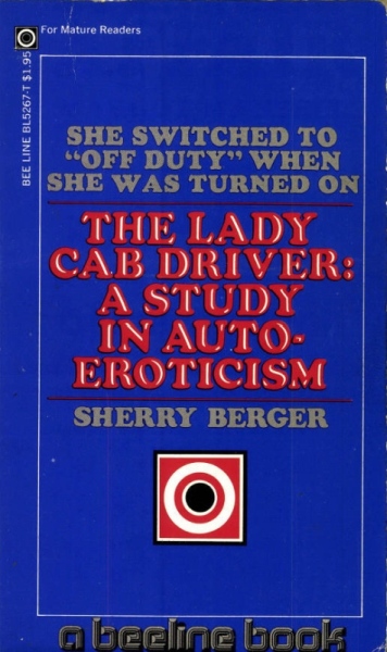 The Lady Cab Driver - A Study In Auto-Eroticism by Sherry Berger - Ebook 