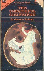The Unfaithful Girlfriend by Clarence Tydings - Ebook
