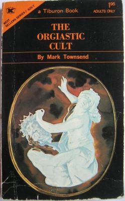 The Orgiastic Cult by Mark Townsend - Ebook