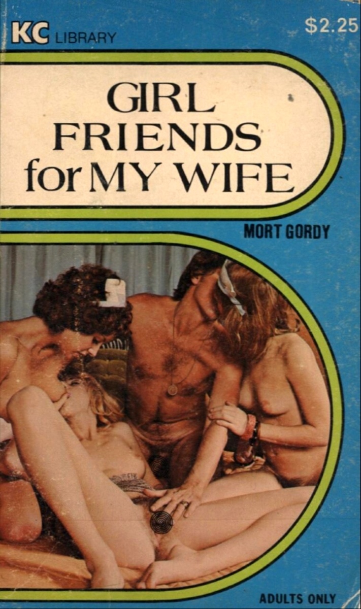 Girl Friends For My Wife  by Mort Gordy - Ebook