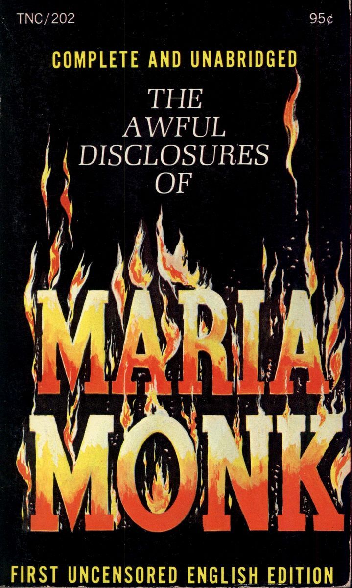 The Awful Disclosures Of Maria Monk