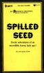 Spilled Seed by Alexander Keith - Ebook