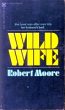 Wild Wife! by Robert Moore - Ebook