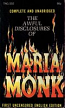 The Awful Disclosures Of Maria Monk