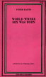 World Where Sex Was Born
