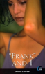 Frank and I