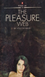 The Pleasure Web