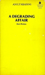 A Degrading Affair
