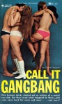 Call It Gangbang by Parnell Farmer - Ebook