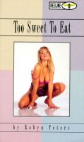 Too Sweet To Eat by Robyn Peters - Ebook