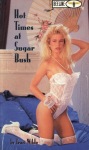 Hot Times At Sugar Bush by Traci Wilde - Ebook 