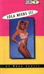 Lola Needs It! by Hugh Lovett - Ebook 
