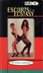 Escorts To Ecstasy by Verna Lawrence - Ebook