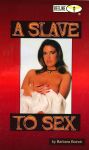A Slave To Sex by Barbara Boinck - Ebook A Slave To Sex by Barbara Boinck - Ebook