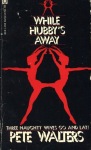 While Hubby's Away by Pete Walters - Ebook