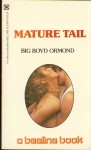 Mature Tail by Big Boyd Ormond - Ebook