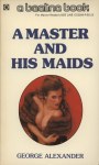 A Master and His Maids by George Alexander - Ebook