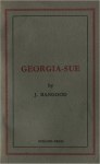 Georgia Sue by J. Bangood - Ebook 