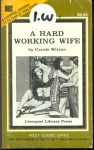 A Hard Working Wife by Carole Wilson - Ebook