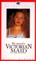 The Story Of A Victorian Maid