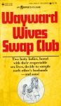 Wayward Wives Swap Club by Chuck Selwyn - Ebook