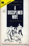 A Disciplined Wife by Carl Van Marcus  - Ebook