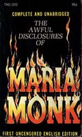 The Awful Disclosures Of Maria Monk