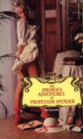 The Amorous Adventures of Proffesor Spender by Anonymous - Ebook