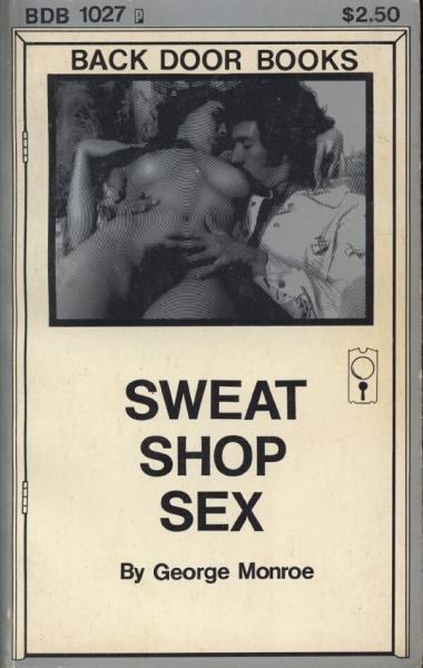 Sweat Shop Sex by George Monroe - Ebook