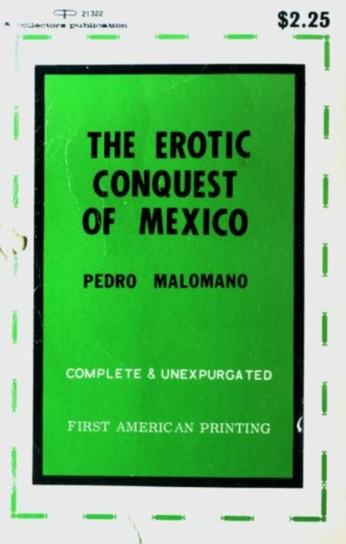 The Erotic Conquest of Mexico by Pedro Malomano - Ebook