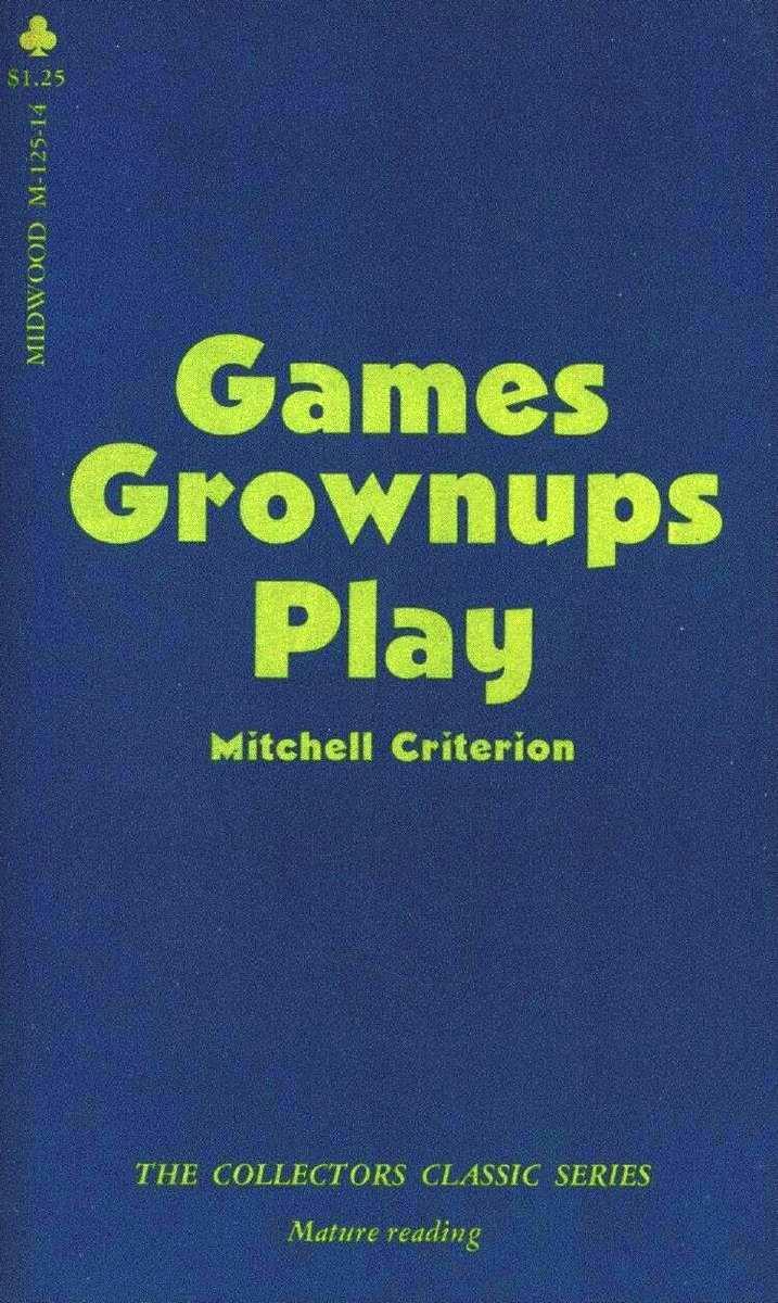 Games Grownups Play by Mitchell Criterion - Ebook