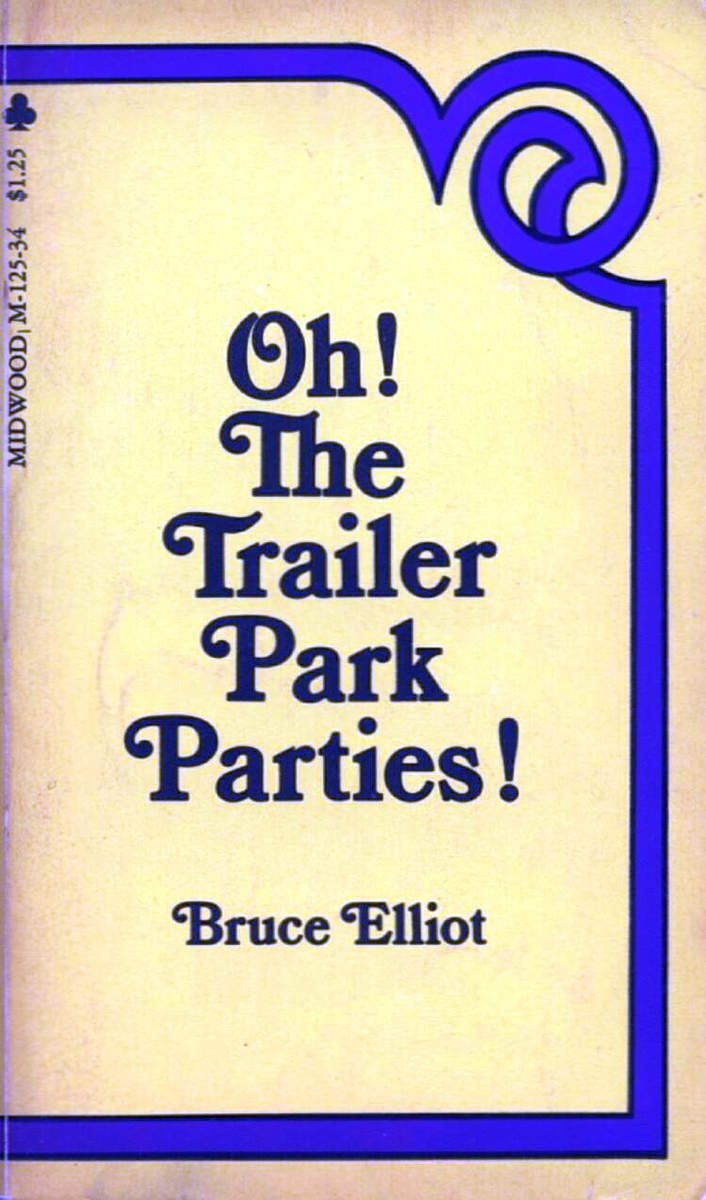 Oh! The Trailer Park Parties! by Bruce Elliot - Ebook