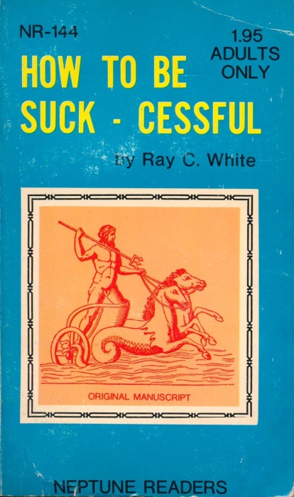 How To Be Suck-Cessful by Ray C. White - Ebook 