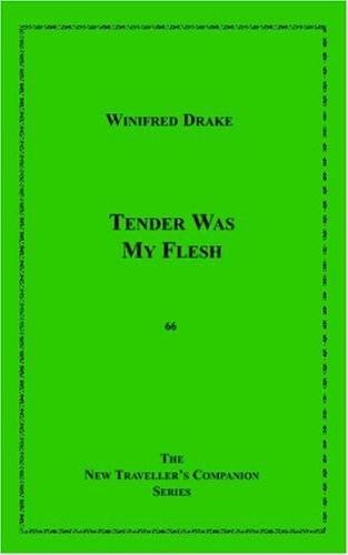 Tender Was My Flesh by Winifred Drake - Ebook
