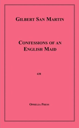 Confessions of an English Maid by Gilbert San Martin - Ebook 