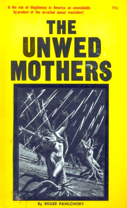 The Unwed Mothers by Roger Pawlowsky - Ebook