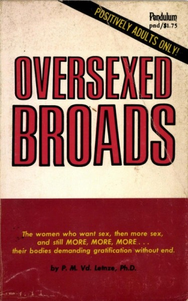 Oversexed Broads by P.M. Vd. Letnze Ph.D. - Ebook 