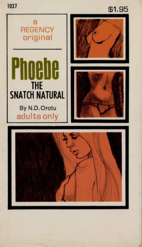 Phoebe--The Snatch Natural by N.D. Orotu - Ebook 