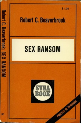 Sex Ransom by Robert C Beaverbrook - Ebook