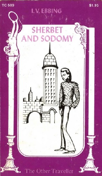 Sherbet and Sodomy by I.V. Ebbing - Ebook 