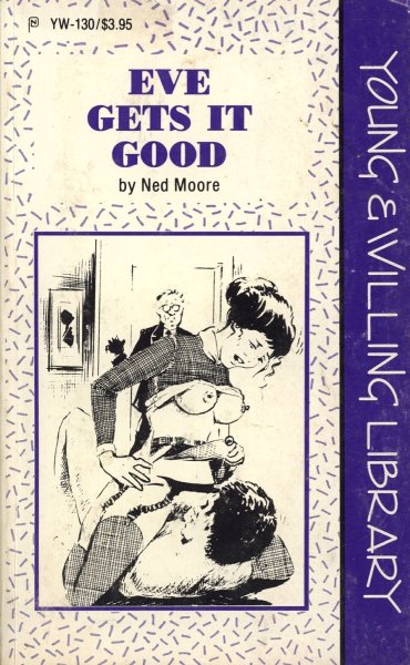 Eve Gets It Good by Ned Moore - Ebook