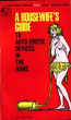 A Housewife's Guide to Auto-Erotic Devices In the Home by Jane Long - Ebook