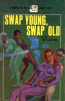 Swap Young, Swap Old by Don Bellmore - Ebook 
