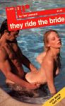 They Ride The Bride by Ted Leonard - Ebook