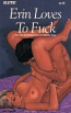 Erin Loves To Fuck - Ebook