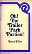 Oh! The Trailer Park Parties! by Bruce Elliot - Ebook