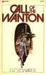 Call Of The Wanton by G.C. Edwards - Ebook