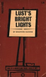 Lust's Bright Lights by Bradford Dickens - Ebook