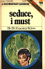 Seduce, I Must by Dr. Guenter Klow - Ebook