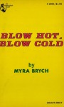 Blow Hot, Blow Cold by Myra Brych - Ebook 